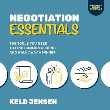 Negotiation Essentials: The Tools You Need to Find Common Ground and Walk Away a Winner [Audiobook]