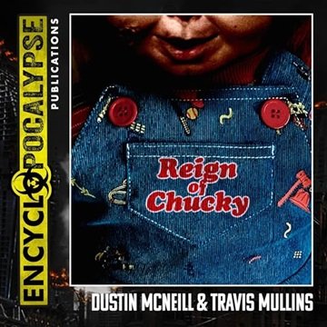 Reign of Chucky: The True Hollywood Story of a Not So Good Guy [Audiobook]