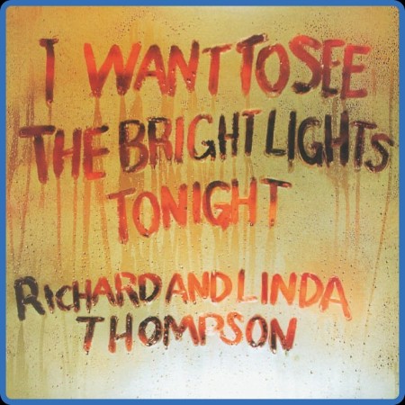 Richard & Linda Thompson - I Want To See The Bright Lights Tonight 1974