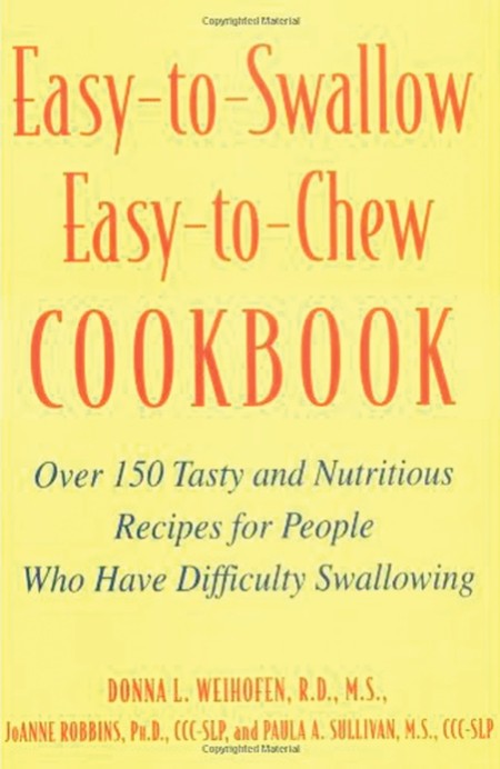 Easy-to-Swallow, Easy-to-Chew Cookbook by Donna L. Weihofen Fc01c1a059d70bcc2c860fc98664ec0c