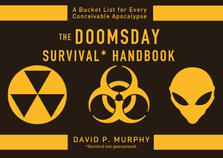 The Doomsday Survival Handbook by David Murphy