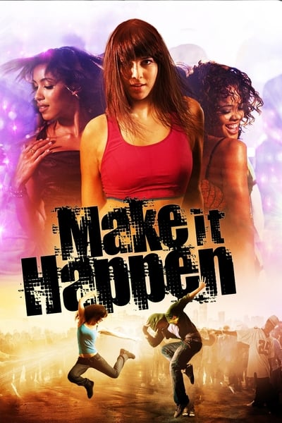 Make It Happen (2008) 1080p BluRay 5 1-LAMA De096892e0fef007b752efc9d9230f43