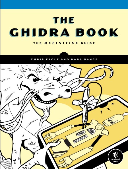 The Ghidra Book by Chris Eagle 1c4d03f82a0de04c04f2f43d0b125f56