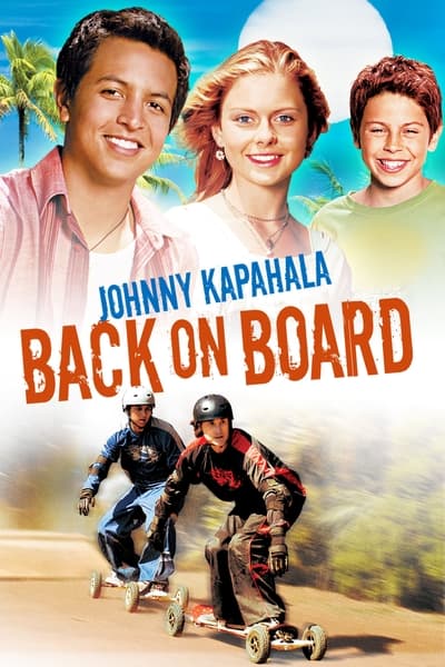 Johnny Kapahala Back On Board (2007) 1080p WEBRip 5 1-LAMA 84e9cfe056a8a0a5ec4f701578914e77