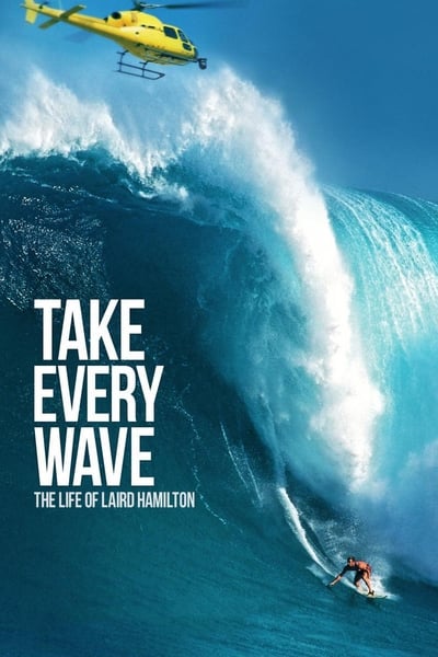 Take Every Wave The Life of Laird Hamilton 2017 1080p WEBRip x265 1453b8a0ea22e5e1a0ced3ef6ec15a81