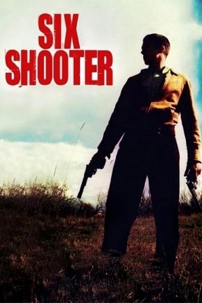 Six Shooter 2004 1080p BluRay H264 AAC 8c9e08e0ded6b95e3c1f1304dbae5093