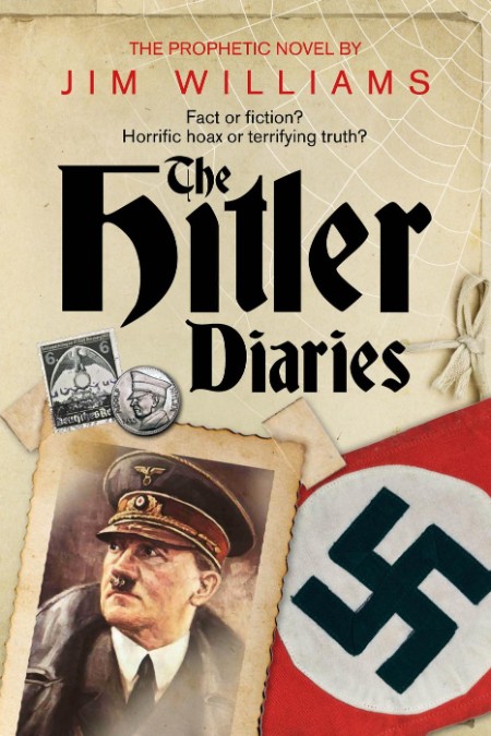 The Hitler Diaries by Jim Williams