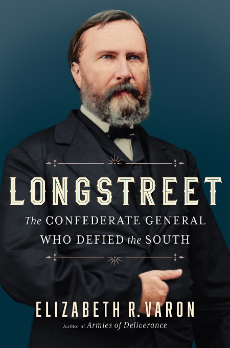 Longstreet by Elizabeth Varon