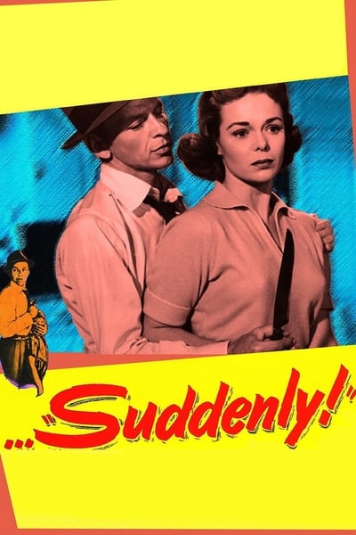 Suddenly (1954) 1080p BluRay-LAMA 7575d49b46f5db64c5c7ec1b84d321ba