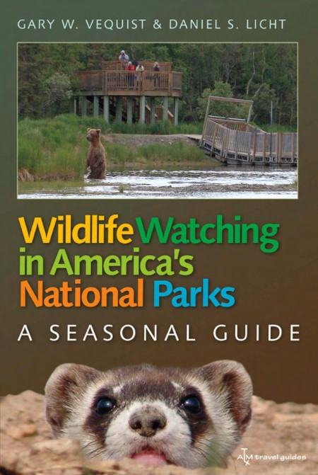 Wildlife Watching in America's National Parks by Gary W. Vequist