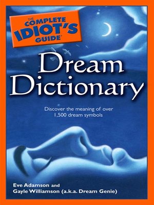 The Complete Idiot's Guide Dream Dictionary by Eve Adamson