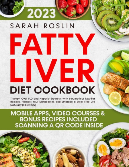 Fatty Liver Diet Cookbook by Sarah Roslin