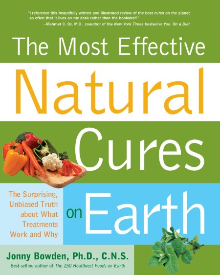 The Most Effective Natural Cures on Earth by Jonny Bowden 0dd15cc13e07a8903fcf228ab78081f7