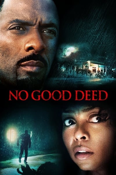 No Good Deed 2014 1080p STZ WEB-DL AAC 2 0 H 264-PiRaTeS Ee3c533ecd993459081933bf55cf3628