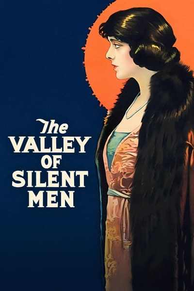 The Valley Of Silent Men (1922) 1080p BluRay-LAMA C1e08726ddacdf197b6eaacb929dd088