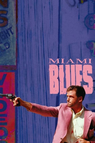 Miami Blues 1990 1080p BluRay x265 Ca4187bb12a7be2290600d0dcefc3ea6