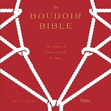 The Boudoir Bible: The Uninhibited Sex Guide for Today [Audiobook]