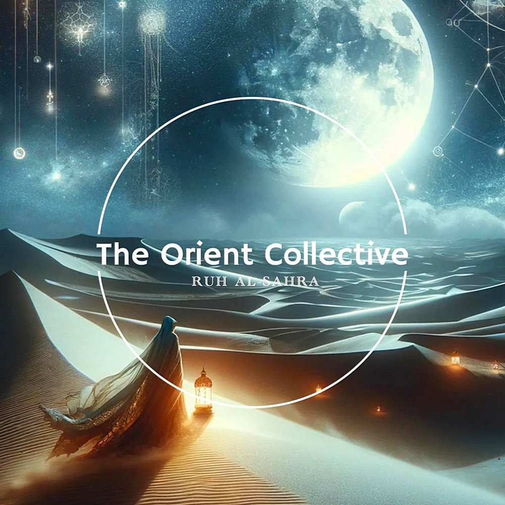 The Orient Collective: Ruh Al-Sahra (2023)