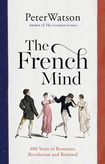 The French Mind by Peter Watson