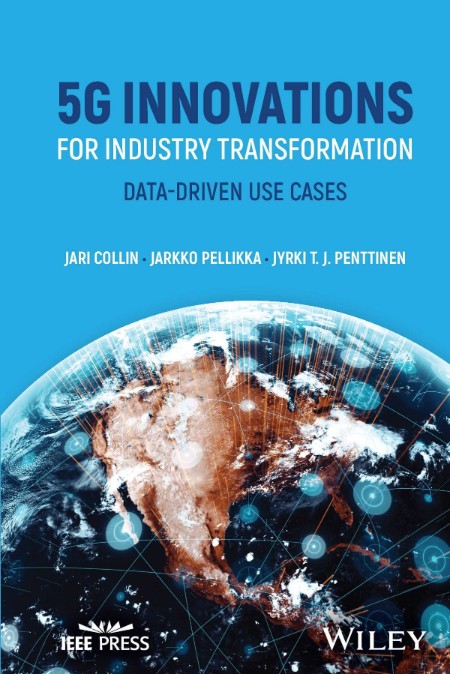 5G Innovations for Industry Transformation by Jari Collin