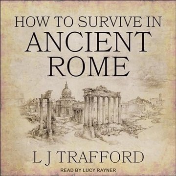 How to Survive in Ancient Rome [Audiobook]