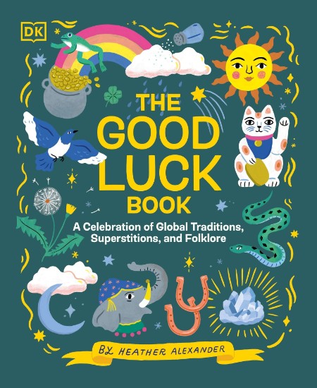 The Good Luck Book by Heather Alexander