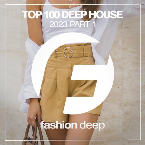 VA - Top 100 Deep House 2023 Part 1 (2023) (MP3)