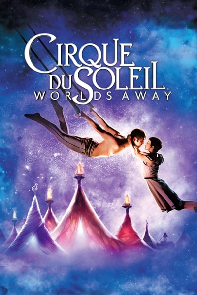 Cirque du Soleil Worlds Away 2012 1080p BluRay H264 AAC 37112a5696861021b98f5bf13528ad81