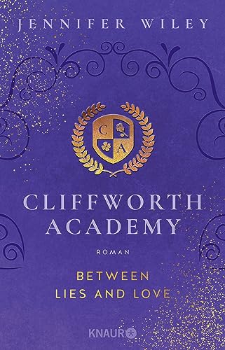 Wiley, Jennifer - Cliffworth Academy 1 - Between Lies and Love