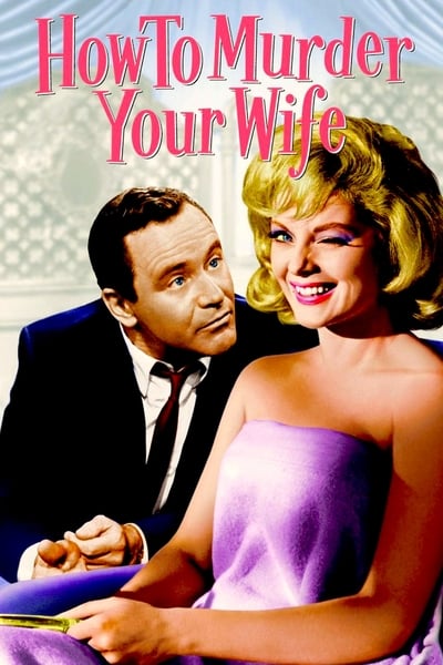 How To Murder Your Wife 1965 1080p BluRay H264 AAC Ec9a7d3b24ecba8f63c2bf4e64e2f889