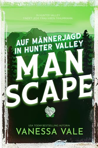 Cover: Vanessa Vale - Auf Männerjagd in Hunter Valley: Man Scape