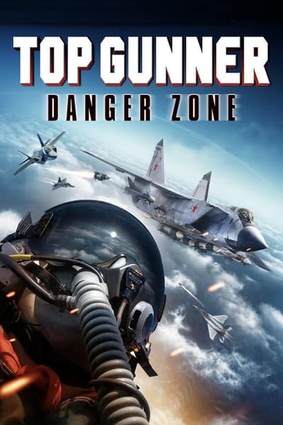 Top Gunner Danger Zone 2022 1080p BluRay x265 5a565e02b37a3ddf3f4238f4f840dfba