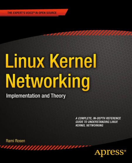 Linux Kernel NetWorking by Rami Rosen Fb6d11ff5f8728ed59d09301f17e2cba