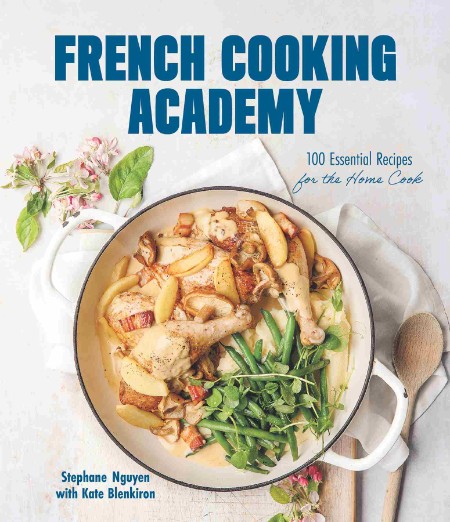 French Cooking Academy by Stephane Nguyen