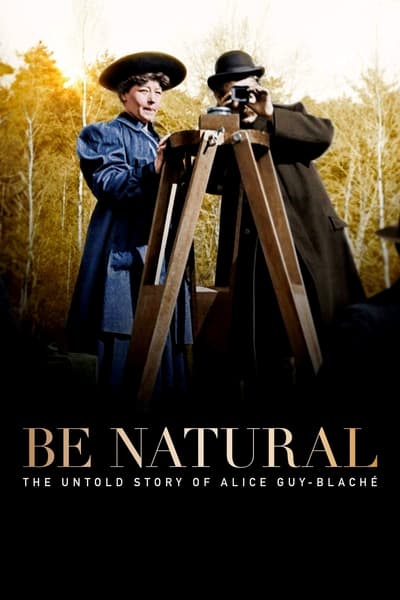 Be Natural The Untold Story of Alice Guy-Blache 2018 1080p WEBRip x265 A7974b11136a29ba2292b0098f0c66f4