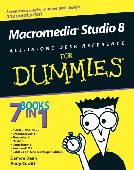 Macromedia Studio 8 All-in-One Desk Reference For Dummies by Damon Dean