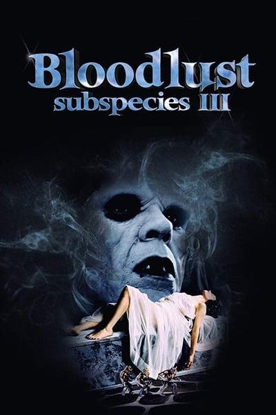 Bloodlust Subspecies III (1994) BLU-RAY REMUX 720p BluRay-LAMA 045e3f0c8becde26d4f4f6e52518f944