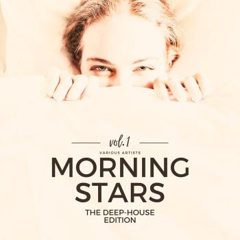 VA - Morning Stars, Vol. 1 (The Deep-House Edition) (2023) MP3
