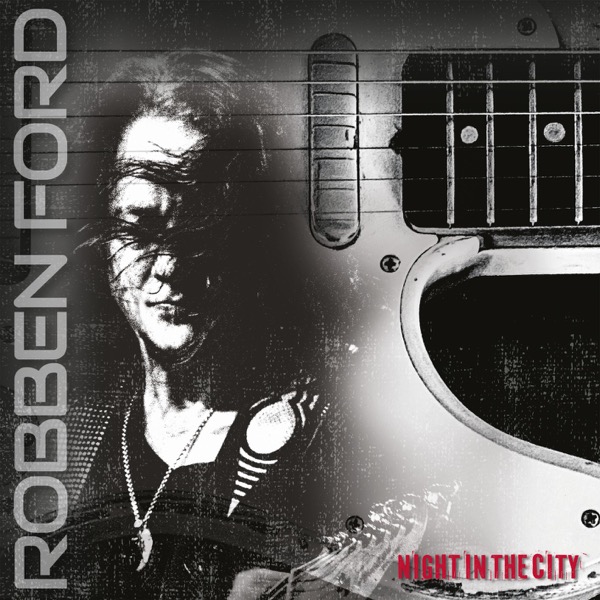 Robben Ford - Night in the City (Live) 2023 38d03280960faf4c2184a3e88662996b