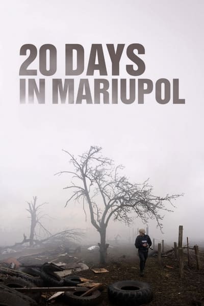 20 Days in Mariupol 2023 1080p AMZN WEBRip DDP5 1 x265 10bit-LAMA 962f757d073811b32fa6b3e61944ea75