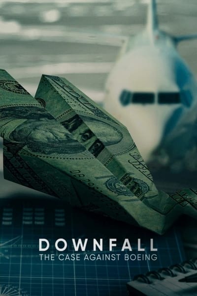 Downfall The Case Against Boeing 2022 1080p WEBRip x265 094b51238491c45fe89bda4dba81c485