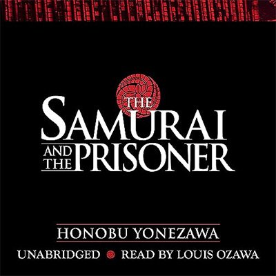 The Samurai and the Prisoner (Audiobook)