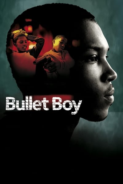 Bullet Boy (2004) 1080p BluRay-LAMA 2335208577b7d7615e9c411a50c443b3
