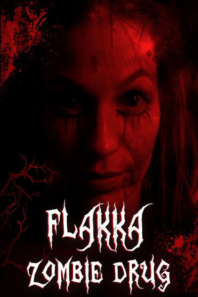 Flakka Zombie Drug (2023) 1080p WEBRip-LAMA 0b7aec71f70ac0b0b7b2778184060fb4