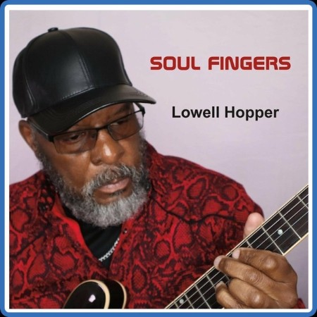 Lowell Hopper - Soul Fingers 2023