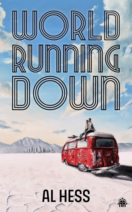 World Running Down by Al Hess 3d4d881d26bf9829ae35cf32a45a5e24