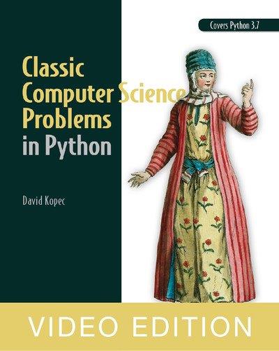 Classic Computer Science Problems in Python (Video Edition)  (Manning) 7af7002ccb89804faa9fe700a9c59e25