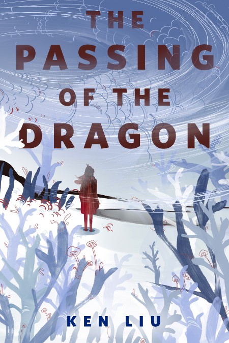 The Passing of the Dragon by Ken Liu 2501f036da8488f966e919e45959f03f