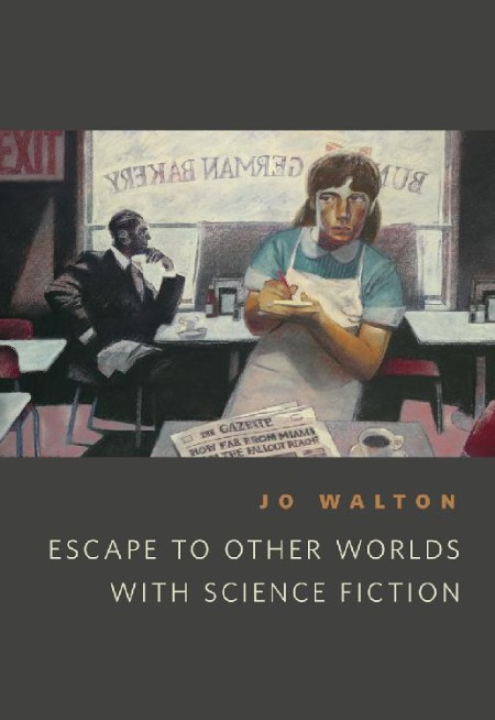 Escape to Other Worlds with Science Fiction by Jo Walton Ec2af6088d5a9b69feca0615b08a044b