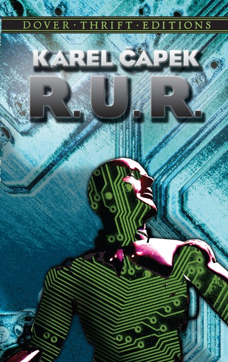 R. U. R. by Karel Čapek 862c8f2140f23823e32bc659769ddb5d